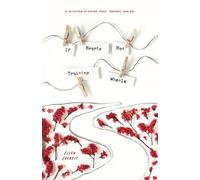 If Hearts Had Training Wheels: A Poetry Collection