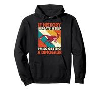 If History Repeats Itself I'm So Getting A Dinosaur Khaan Sudadera con Capucha