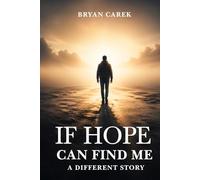 If HOPE Can find me: A Different Story