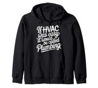 If HVAC Was Easy It Would Be Called Plumbing - Sudadera con Capucha
