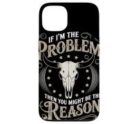 If I Am The Problem Then You Might Be The Reason Cowboy Carcasa para iPhone 13