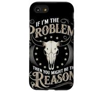 If I Am The Problem Then You Might Be The Reason Cowboy Carcasa para iPhone SE (2020) / 7/8