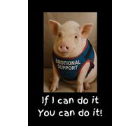 If I can do it You can do it!: 6x9 Lined Notebook for your Friends, Family, Classmates & Colleagues, 108 Page, Secret Santa Gift Idea