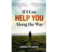 If I Can HELP YOU Along the Way