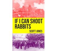 If I Can Shoot Rabbits