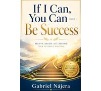 If I Can, You Can - Be Success