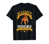 If I Cant Bring My Broholmer Funny Danish Mastín Dueño Camiseta