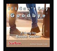 If I Can't Say Goodbye