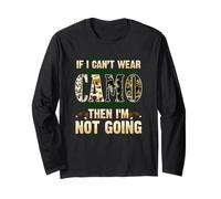 If I Can't Wear Camo Then I'm Not Going Funny Hunting Humor Manga Larga