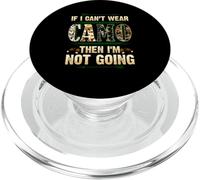 If I Can't Wear Camo Then I'm Not Going Funny Hunting Humor PopSockets PopGrip para MagSafe