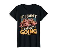 If I Can't Wear Leggings I'm Not Going Comfy Lifestyle |- Camiseta gráfica económica, Mujer, Negro, L