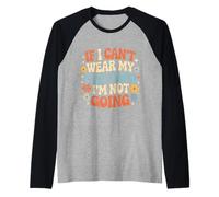 If I Can't Wear My Flip Flops I'm Not Going |- Camiseta Manga Raglan