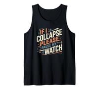 IF I Collapse por Favor Pausa MI Reloj Divertido Corredor Diciendo Camiseta sin Mangas