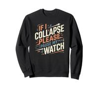 IF I Collapse por Favor Pausa MI Reloj Divertido Corredor Diciendo Sudadera