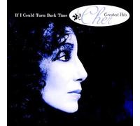 If I Could Turn Back Time: Greatest Hits [Casete]