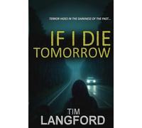 If I Die Tomorrow: An intense story of one woman's bid for freedom and redemption.