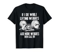 IF I Die While LEVANDO Agregar MÁS Pesos Entonces Llama AL 911 Divertido Camiseta gráfica económica, Hombre, Negro, XL