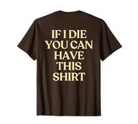 If I Die You Can Have This Shirt Y2k Aesthetic Trendy Back Camiseta