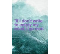 if i don't empty my mind i go mad: funny gift notebook journal for family and friends