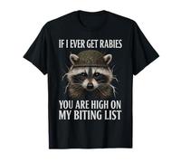 If I Ever Get Rabies Funny Raccoon Biting Quote Camiseta