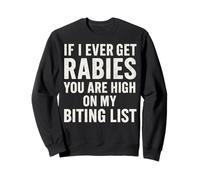 If I Ever Get Rabies Funny Raccoon Biting Quote Sudadera