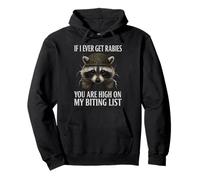 If I Ever Get Rabies Funny Raccoon Biting Quote Sudadera con Capucha