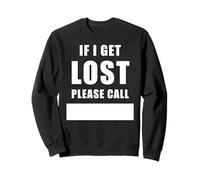 If I Get Lost Please Call - Family Reunite Fill Blank Sudadera