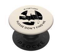 If I Get Lost Please Don't Find Me (Gráfico De Senderismo) PopSockets PopGrip Adhesivo