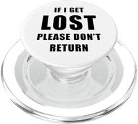 If I Get Lost Please Don't Return - Sarcastic Travel Quote PopSockets PopGrip para MagSafe