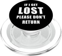 If I Get Lost Please Don't Return - Sarcastic Travel Quote PopSockets PopGrip para MagSafe