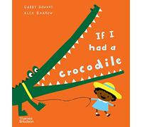 If I had a crocodile: 7 (If I had a…)