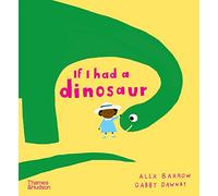 If I had a dinosaur