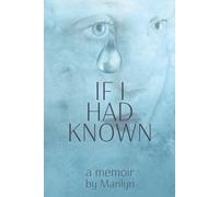 If I Had Known: A Memoir by Marilyn