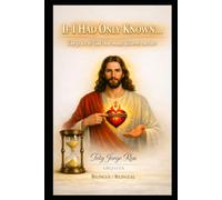 IF I HAD KNOWN…: The Grace of God That Many Discover Too Late (Colección Camino de Oración)