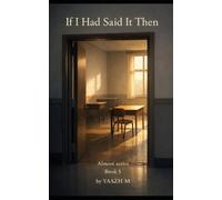 If I Had Said It Then (Almost)