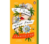 If I Had Your Face: The glitteringly bold and brilliant novel from the bestselling author