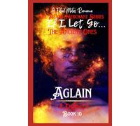 If I Let Go!: Ancient Ones; Aglain: 10 (The Death Merchants)