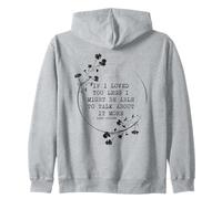 If I Loved You Less Jane Austen Cita Idea Sudadera con Capucha