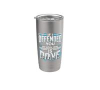 If I Offended You My Work Here Is Done Sarcasmo Vaso térmico de acero inoxidable de doble pared