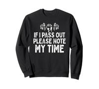 If I Pass out Please Note My Time Culturismo Entrenamiento Sudadera