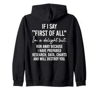 If I Say First of All Im a Delight Sarcastic Funny Coworker Sudadera con Capucha