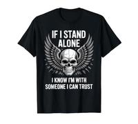 If I Stand Alone I Know I'm with Someone I Can Trust - Camiseta gráfica económica, Hombre, Negro, S
