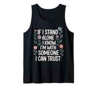If I Stand Alone I Know I'm with Someone I Can Trust - Camiseta sin Mangas