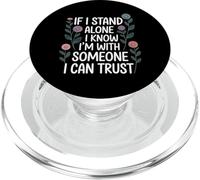 If I Stand Alone I Know I'm with Someone I Can Trust - PopSockets PopGrip para MagSafe