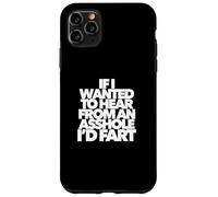 If I Wanted To Hear from An Asshole I'D Fart Divertido papá Presente Carcasa para iPhone 11 Pro MAX