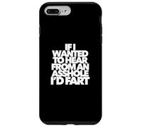 If I Wanted To Hear from An Asshole I'D Fart Divertido papá Presente Carcasa para iPhone 7 Plus/8 Plus