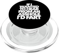 If I Wanted To Hear from An Asshole I'D Fart Divertido papá Presente PopSockets PopGrip para MagSafe