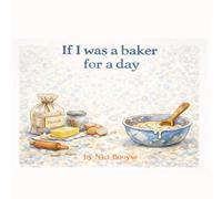 If I was a Baker for a day (Careers Series)