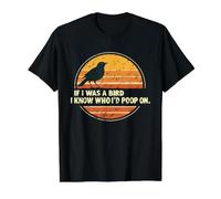 If I Was A Bird I Know Who I'D Poop On Camiseta gráfica económica, Hombre, Negro, S
