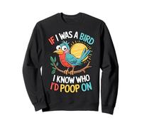 If I Was a Bird I Know Who I'd Poop On Doodle Quote Meme Sudadera